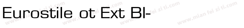 Eurostile ot Ext Bl字体转换